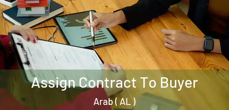  Assign Contract To Buyer Arab ( AL )