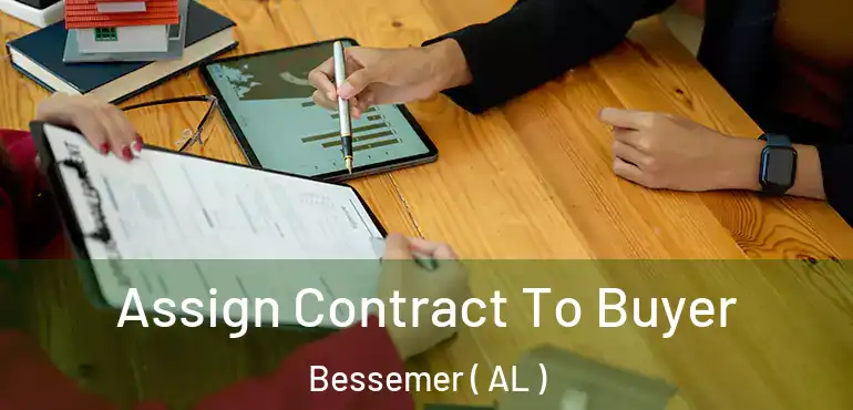  Assign Contract To Buyer Bessemer ( AL )