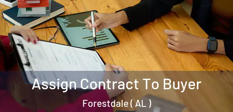  Assign Contract To Buyer Forestdale ( AL )