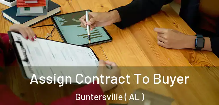  Assign Contract To Buyer Guntersville ( AL )