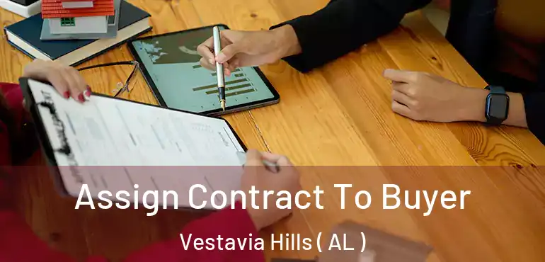  Assign Contract To Buyer Vestavia Hills ( AL )