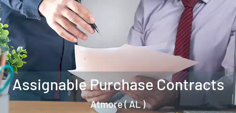  Assignable Purchase Contracts Atmore ( AL )