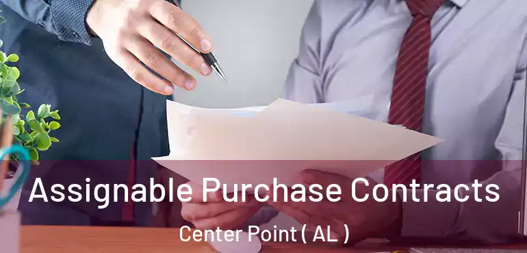  Assignable Purchase Contracts Center Point ( AL )