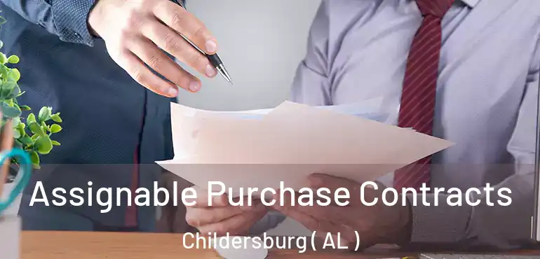  Assignable Purchase Contracts Childersburg ( AL )