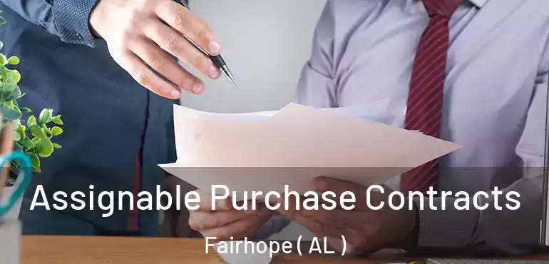  Assignable Purchase Contracts Fairhope ( AL )