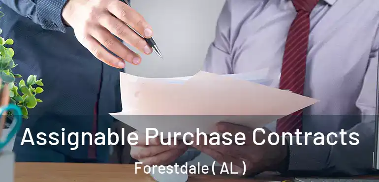 Assignable Purchase Contracts Forestdale ( AL )