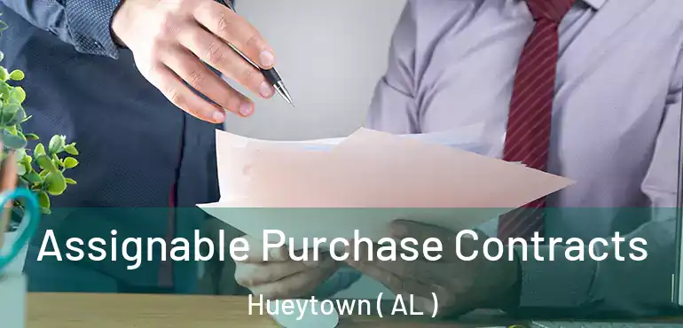  Assignable Purchase Contracts Hueytown ( AL )