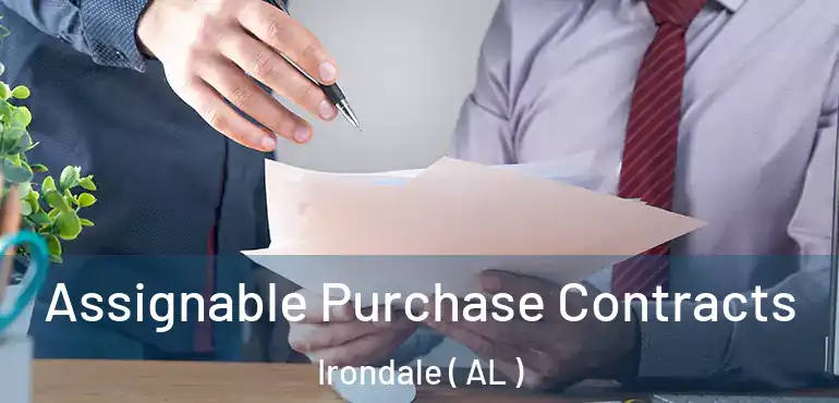  Assignable Purchase Contracts Irondale ( AL )