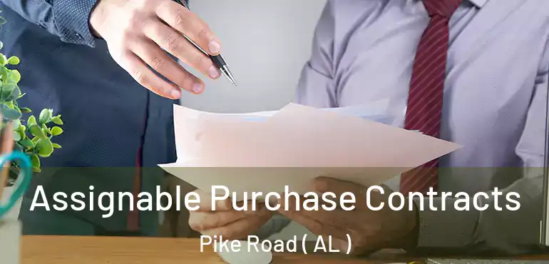  Assignable Purchase Contracts Pike Road ( AL )