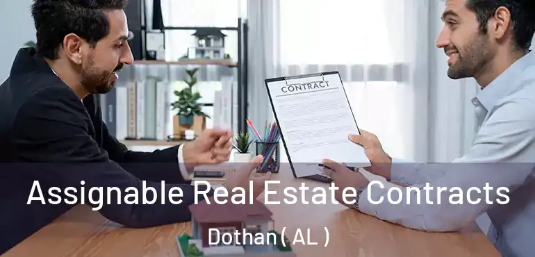  Assignable Real Estate Contracts Dothan ( AL )