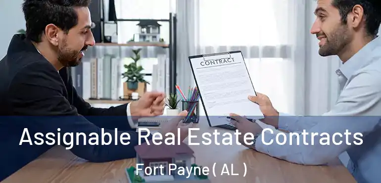  Assignable Real Estate Contracts Fort Payne ( AL )