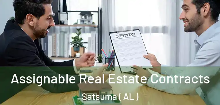  Assignable Real Estate Contracts Satsuma ( AL )