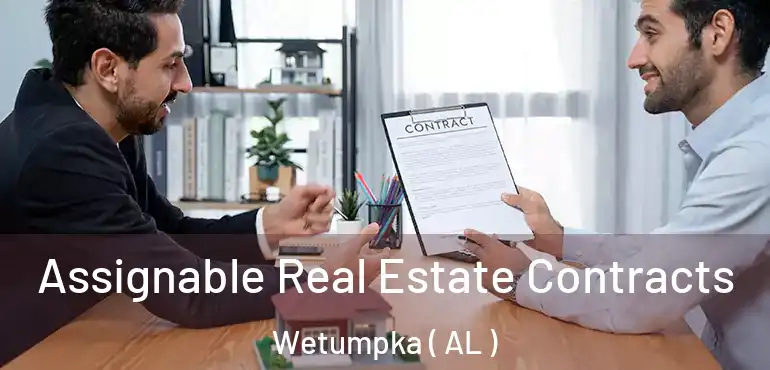  Assignable Real Estate Contracts Wetumpka ( AL )