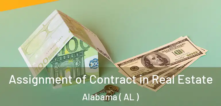  Assignment of Contract in Real Estate Alabama ( AL )
