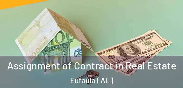  Assignment of Contract in Real Estate Eufaula ( AL )