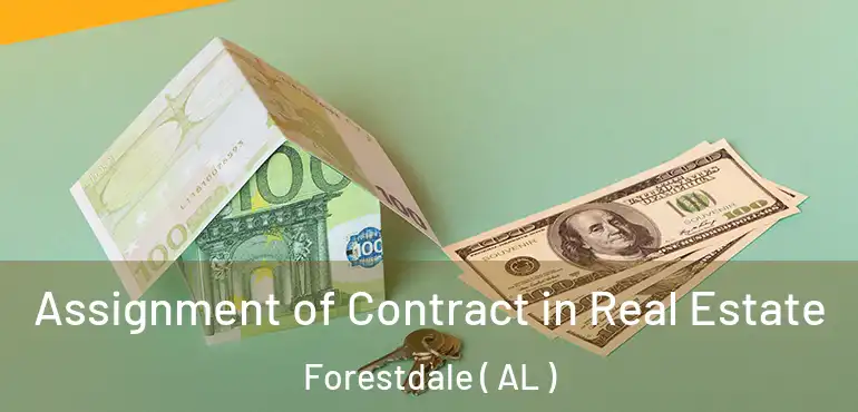  Assignment of Contract in Real Estate Forestdale ( AL )