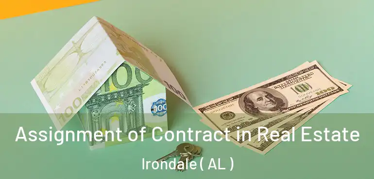  Assignment of Contract in Real Estate Irondale ( AL )