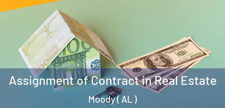  Assignment of Contract in Real Estate Moody ( AL )