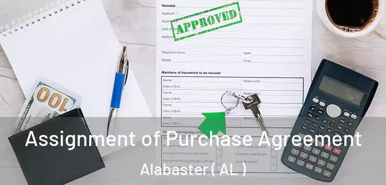  Assignment of Purchase Agreement Alabaster ( AL )