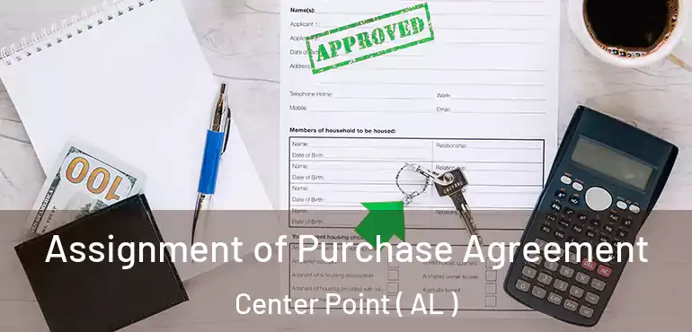  Assignment of Purchase Agreement Center Point ( AL )