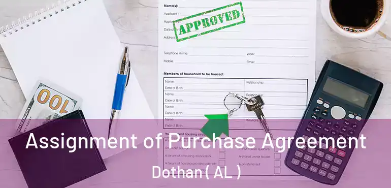  Assignment of Purchase Agreement Dothan ( AL )