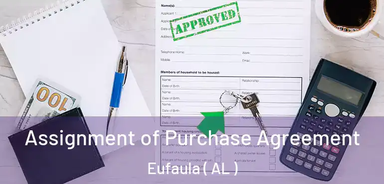  Assignment of Purchase Agreement Eufaula ( AL )