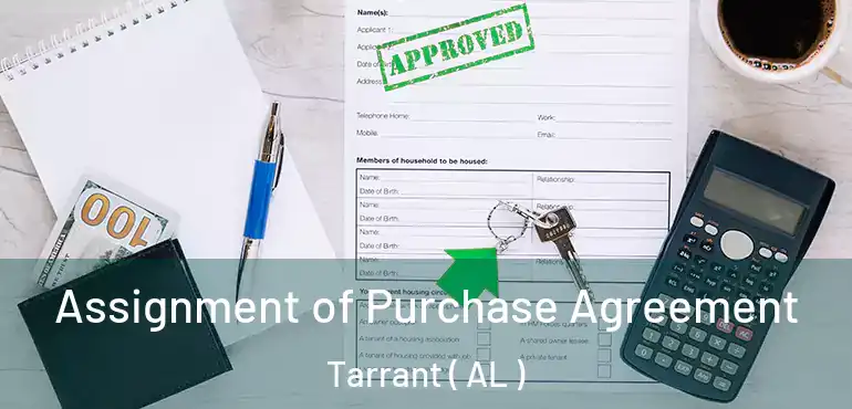  Assignment of Purchase Agreement Tarrant ( AL )
