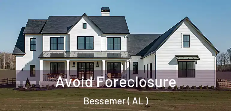  Avoid Foreclosure Bessemer ( AL )