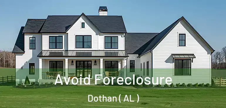  Avoid Foreclosure Dothan ( AL )