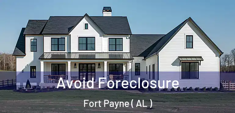 Avoid Foreclosure Fort Payne ( AL )