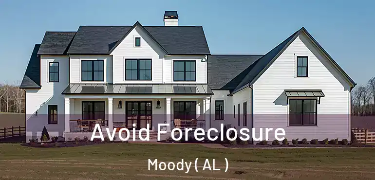  Avoid Foreclosure Moody ( AL )