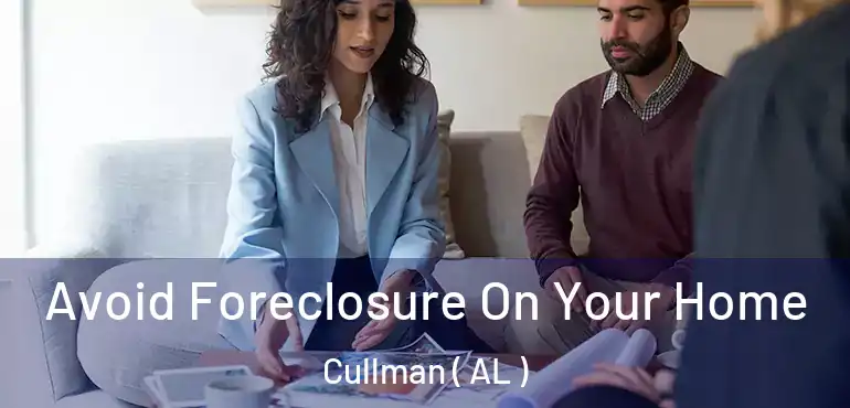  Avoid Foreclosure On Your Home Cullman ( AL )