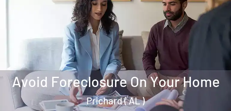  Avoid Foreclosure On Your Home Prichard ( AL )