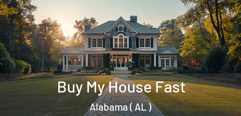  Buy My House Fast Alabama ( AL )