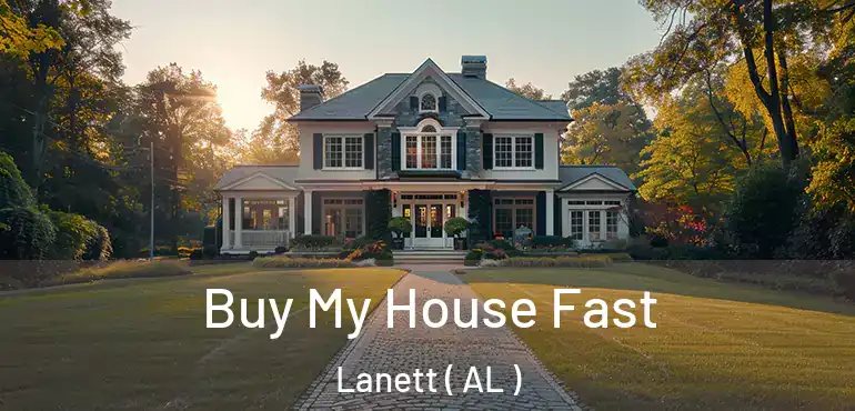  Buy My House Fast Lanett ( AL )