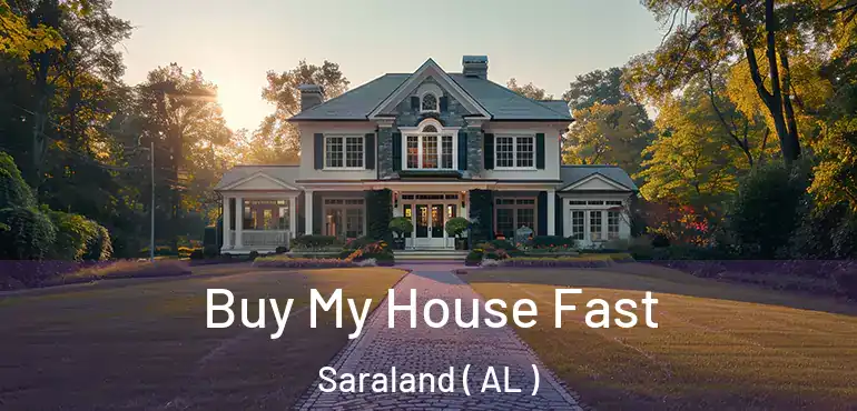  Buy My House Fast Saraland ( AL )