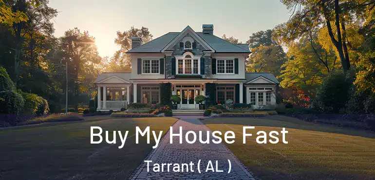  Buy My House Fast Tarrant ( AL )