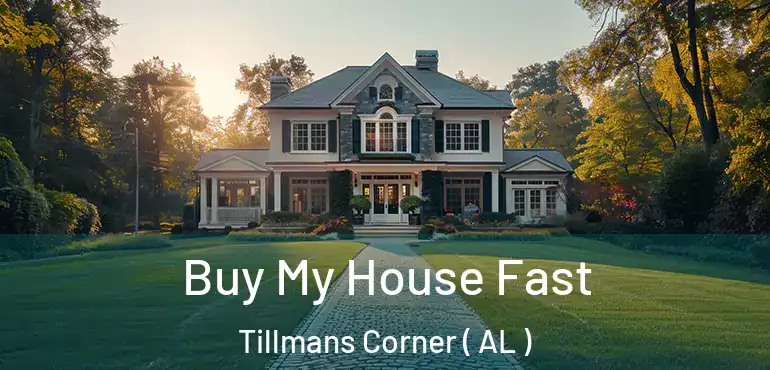  Buy My House Fast Tillmans Corner ( AL )