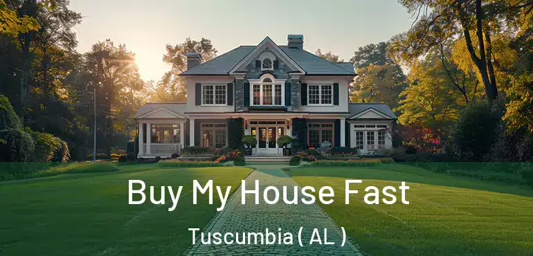  Buy My House Fast Tuscumbia ( AL )