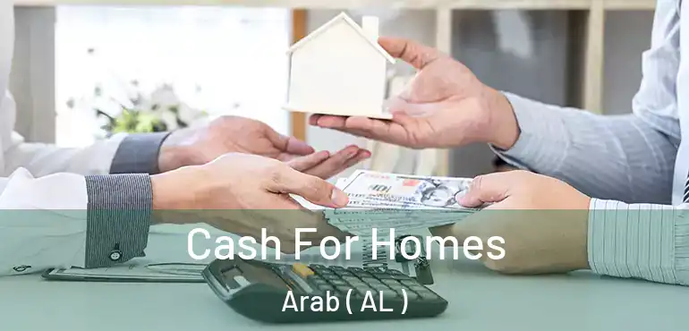  Cash For Homes Arab ( AL )