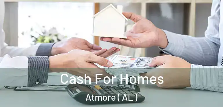  Cash For Homes Atmore ( AL )
