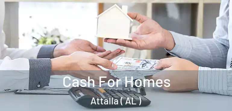  Cash For Homes Attalla ( AL )