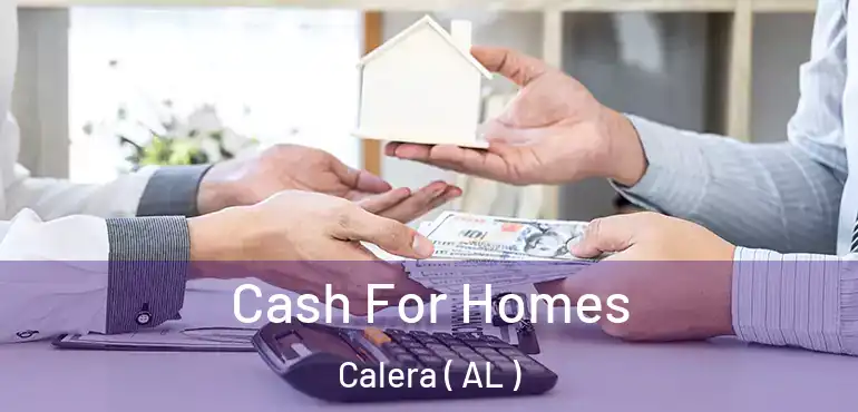  Cash For Homes Calera ( AL )