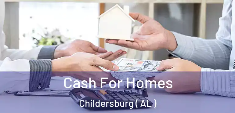  Cash For Homes Childersburg ( AL )
