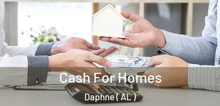  Cash For Homes Daphne ( AL )