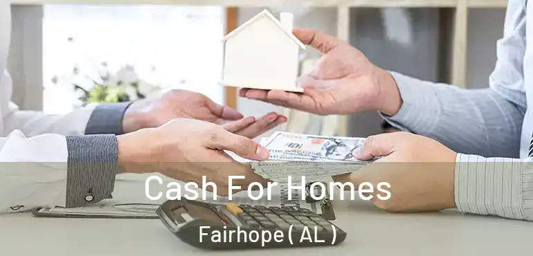  Cash For Homes Fairhope ( AL )
