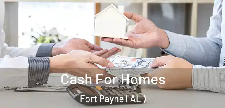  Cash For Homes Fort Payne ( AL )