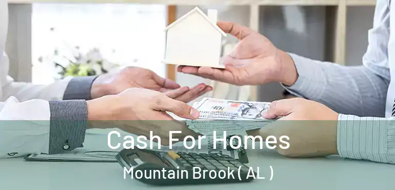  Cash For Homes Mountain Brook ( AL )