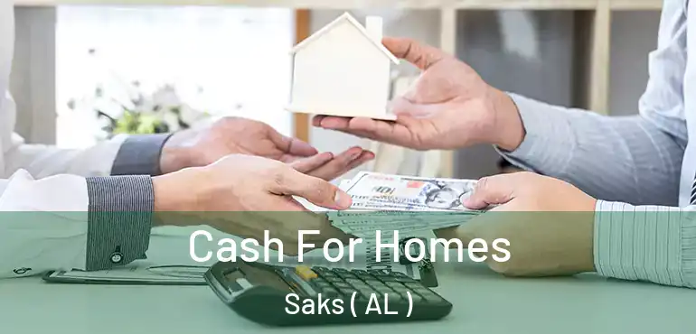  Cash For Homes Saks ( AL )