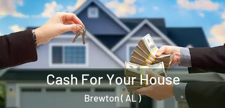  Cash For Your House Brewton ( AL )